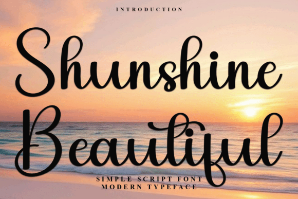 Shunshine Beautiful: A Font That Brings Warmth and Character to Your Work