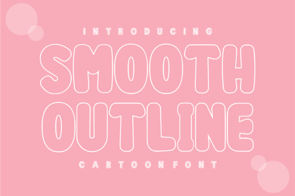 Why Smooth Outline is the Playful Font Your Brand Needs